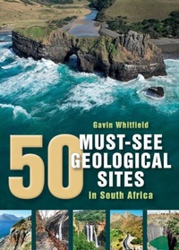 Abbildung von: 50 Must-See Geological Sites in South Africa - Struik Nature