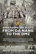 Cover: Spreading Ink Blots from Da Nang to the DMZ - Helion & Company