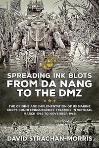 Enlarge image Cover: Spreading Ink Blots from Da Nang to the DMZ - Helion & Company
