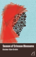 Cover: Season of Crimson Blossoms - Cassava Republic Press