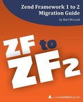 Cover: Zend Framework 1 to 2 Migration Guide - PHP[Architect]