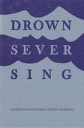 Cover: Drown/Sever/Sing - Anomalous Press