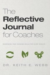 Enlarge image Cover: The Reflective Journal For Coaches - Active Results LLC