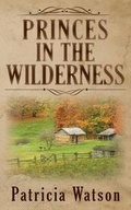 Cover: Princes In The Wilderness - TellWell Press