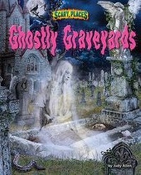 Enlarge image Cover: Ghostly Graveyards - Bearport Books
