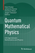 Cover: Quantum Mathematical Physics - Birkh&auml;user