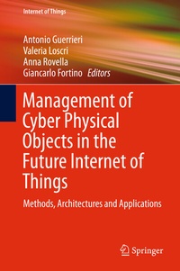 Enlarge image Cover: Management of Cyber Physical Objects in the Future Internet of Things - Springer