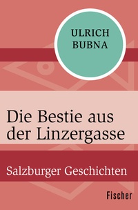 Abbildung von: Die Bestie aus der Linzergasse - Fischer Taschenbuch