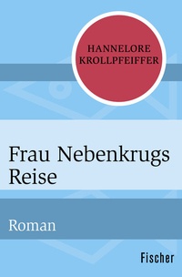 Abbildung von: Frau Nebenkrugs Reise - Fischer Taschenbuch