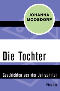 Abbildung von: Die Tochter - Fischer Taschenbuch