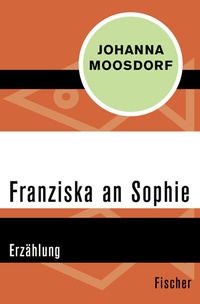 Abbildung von: Franziska an Sophie - Fischer Taschenbuch