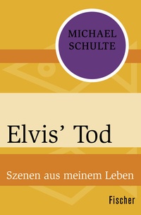 Abbildung von: Elvis' Tod - Fischer Taschenbuch