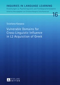 Cover: Vulnerable Domains for Cross-Linguistic Influence in L2 Acquisition of Greek - Peter Lang Verlag
