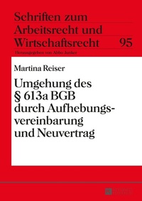 Abbildung von: Umgehung des § 613a BGB durch Aufhebungsvereinbarung und Neuvertrag - Peter Lang Verlag