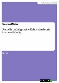 Abbildung von: Spezielle und Allgemeine Relativitätstheorie kurz und bündig - GRIN Verlag