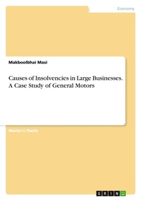 Abbildung von: Causes of Insolvencies in Large Businesses. A Case Study of General Motors - GRIN Verlag