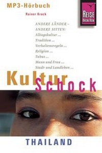 Abbildung von: Reise Know-How Hörbuch KulturSchock Thailand - Reise Know-How Verlag Peter Rump GmbH