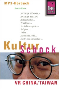 Abbildung von: Reise Know-How Hörbuch KulturSchock VR China / Taiwan - Reise Know-How Verlag Peter Rump GmbH