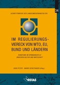 Cover: Im Regulierungsviereck von WTO, EU Bund und L&auml;ndern - VISTAS Verlag