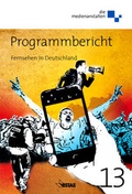 Cover: Programmbericht 2013 Fernsehen in Deutschland - VISTAS Verlag