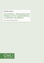 Bild: Francis Bacon - Mechanismen des Erfolges und der Legendenbildung zu Lebzeiten und posthum - Verlag Ludwig