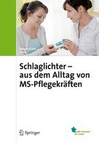 Abbildung von: Schlaglichter - aus dem Alltag von MS-Pflegekräften - Urban und Vogel