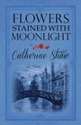 Cover: Flowers Stained with Moonlight - Allison & Busby