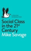 Cover: Social Class in the 21st Century - Pelican