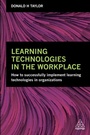Cover: Learning Technologies in the Workplace - Kogan Page Ltd