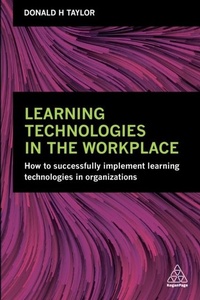 Abbildung von: Learning Technologies in the Workplace - Kogan Page Ltd