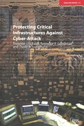 Cover: Protecting Critical Infrastructures Against Cyber-Attack - Routledge