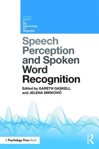 Abbildung von: Speech Perception and Spoken Word Recognition - Psychology Press Ltd