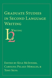 Enlarge image Cover: Graduate Studies in Second Language Writing - Parlor Press