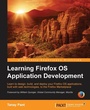 Cover: Learning Firefox OS Application Development - Packt Publishing