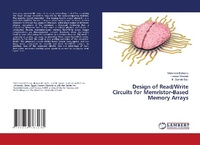 Enlarge image Cover: Design of Read/Write Circuits for Memristor-Based Memory Arrays - LAP Lambert Academic Publishing