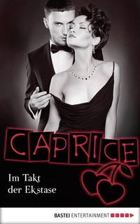 Abbildung von: Im Takt der Ekstase - Caprice - Bastei Lübbe