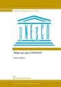 Cover: What can save UNESCO? - Frank und Timme GmbH