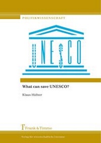 Enlarge image Cover: What can save UNESCO? - Frank und Timme GmbH