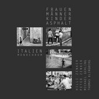 Abbildung von: Frauen, Männer, Kinder, Asphalt - Italien monochrom - Books on Demand