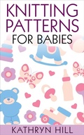 Cover: Knitting Patterns for Babies - BookRix