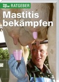 Cover: Mastitis bek&auml;mpfen - Landwirtschaftsverlag