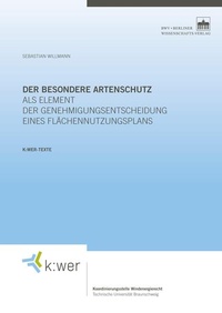 Abbildung von: Der besondere Artenschutz als Element der Genehmigungsentscheidung eines Flächennutzungsplans - Berliner Wissenschafts-Verlag