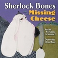 Cover: Sherlock Bones and the Missing Cheese - Two Lions