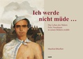 Cover: "Ich werde nicht m&uuml;de..." - Fromm + Rasch GmbH & Co. KG