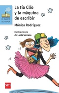 Cover: La tia Clio y la maquina deescribir - Ediciones SM