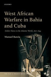 Abbildung von: West African Warfare in Bahia and Cuba - Oxford University Press