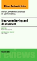 Cover: Neuromonitoring and Assessment, An Issue of Critical Care Nursing Clinics of North America: Volume 28-1 - Elsevier
