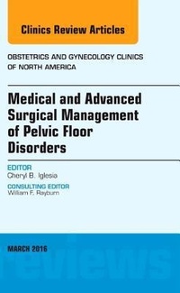Bild vergrößern Bild: Medical and Advanced Surgical Management of Pelvic Floor Disorders, An Issue of Obstetrics and Gynecology Clinics of North America: Volume 43-1 - Elsevier