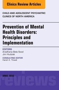 Cover: Prevention of Mental Health Disorders: Principles and Implementation, An Issue of Child and Adolescent Psychiatric Clinics of North America: Volume 25-2 - Elsevier