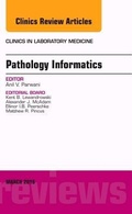 Cover: Pathology Informatics, An Issue of the Clinics in Laboratory Medicine: Volume 36-1 - Elsevier